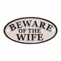 Bordje gietijzer Beware of the wife